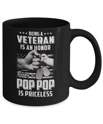 Being A Veteran Is An Honor Being A Pop Pop Is Priceless Mug-Coffee Mug-11oz Mug-Black