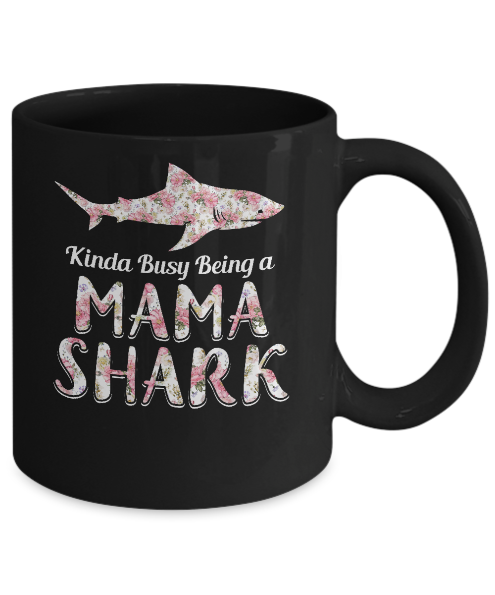 Mama Shark Kinda Busy Being A Mamashark Mug-Coffee Mug-11oz Mug-Black