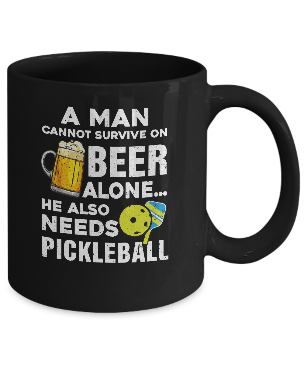 A Man Cannot Survive On Beer Alone He Also Needs Pickleball Mug-Coffee Mug-11oz Mug-Black