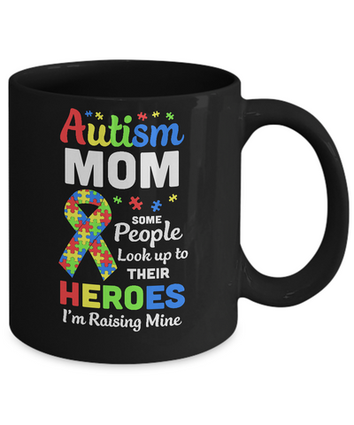 Autism Mom Some People Look To Their Heroes Mug-Coffee Mug-11oz Mug-Black