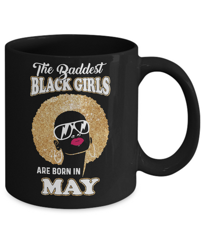 Baddest Black Girls Are Born May Birthday Mug-Coffee Mug-11oz Mug-Black
