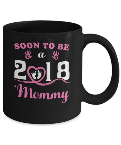 Soon To Be A Mommy Since 2018 New Baby Mug-Coffee Mug-11oz Mug-Black