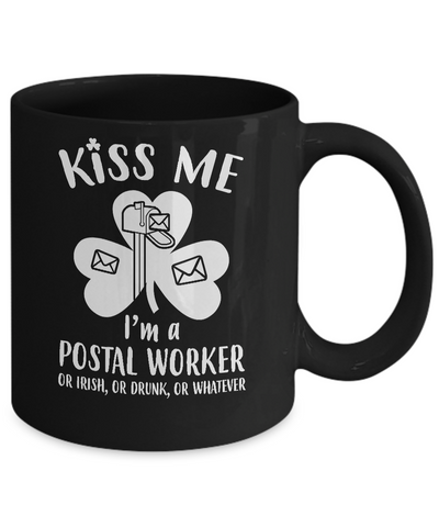 Kiss Me Im A Postal Worker Irish Drunk St Patricks Day Mug-Coffee Mug-11oz Mug-Black