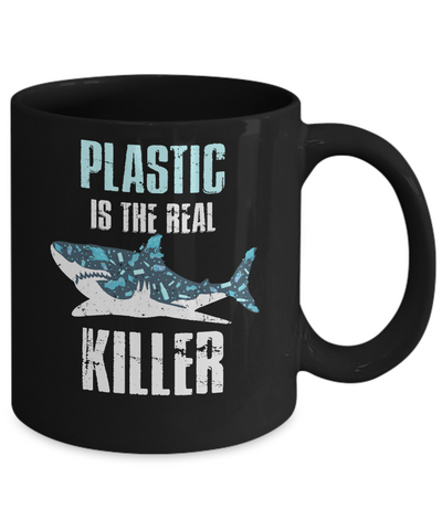 Plastic Is The Real Killer Save Ocean Quote Mug-Coffee Mug-11oz Mug-Black