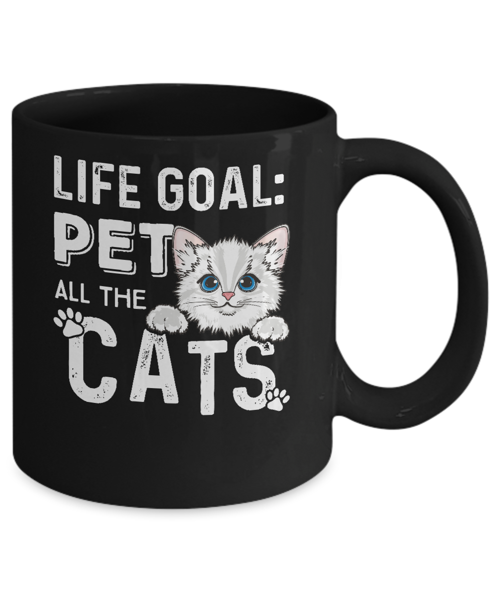 Life Goal Pet All The Cats Mug-Coffee Mug-11oz Mug-Black