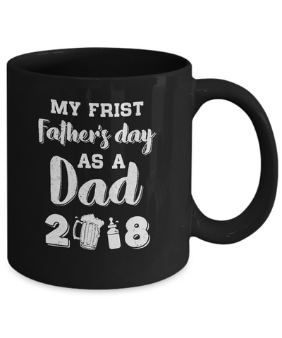My First Father's Day As A Dad Daddy Mug-Coffee Mug-11oz Mug-Black