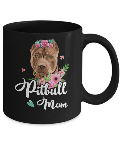 Pit bull Mom Funny Dog Mom Gift Idea Mug-Coffee Mug-11oz Mug-Black
