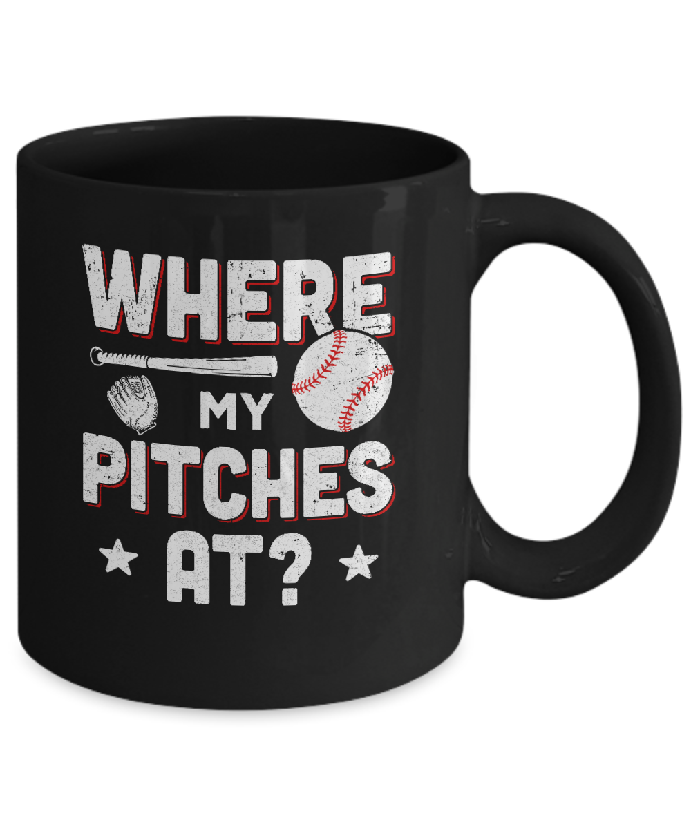 Where My Pitches At Funny Baseball Mom Dad Gift Mug-Coffee Mug-11oz Mug-Black