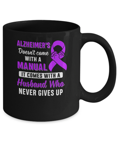 Alzheimer's Doesn't Come With A Manual Husband Mug-Coffee Mug-11oz Mug-Black