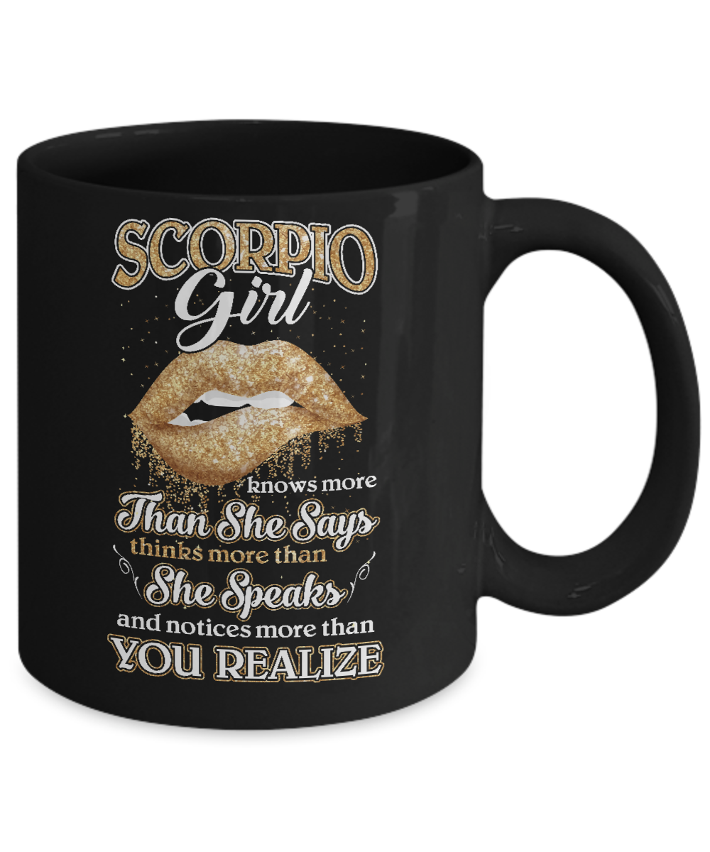 Scorpio Girl Knows More Than She Says October November Birthday Mug-Coffee Mug-11oz Mug-Black