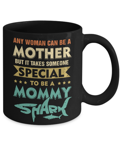 Vintage Someone Special To Be A Mommy Shark Mothers Day Mug-Coffee Mug-11oz Mug-Black
