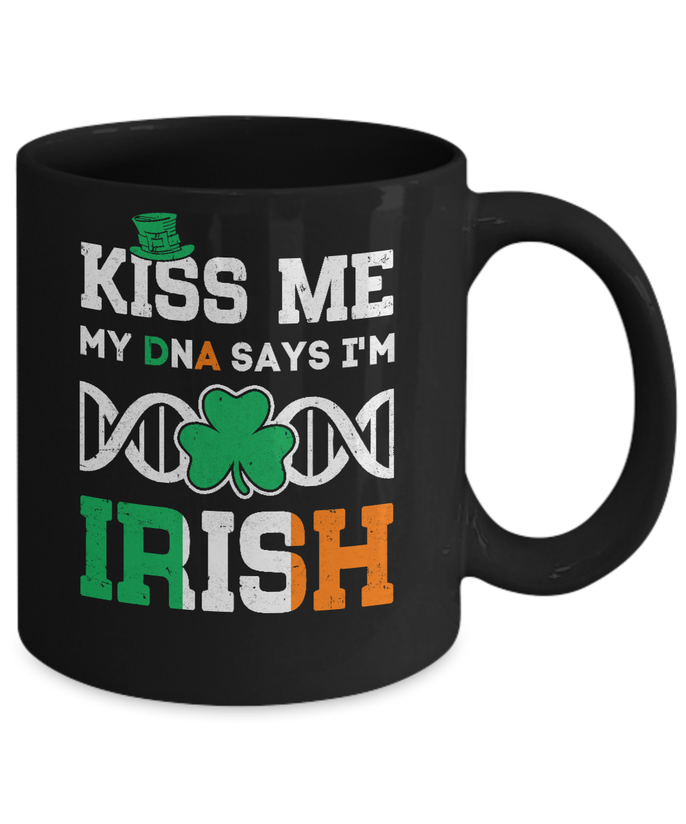 Kiss Me My DNA Says I'm Irish Patrick's Day Mug-Coffee Mug-11oz Mug-Black