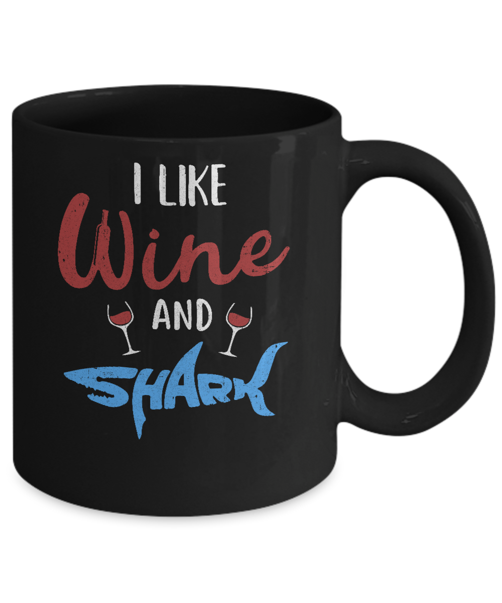 Funny Ocean I Like Wine And Sharks Gift Mug-Coffee Mug-11oz Mug-Black