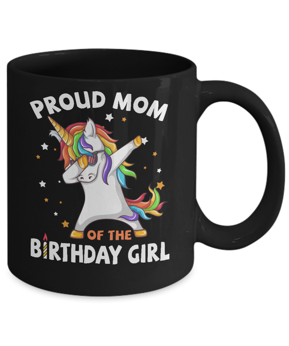 Proud Mom Of The Birthday Girl Unicorn Mothers Day Mug-Coffee Mug-11oz Mug-Black