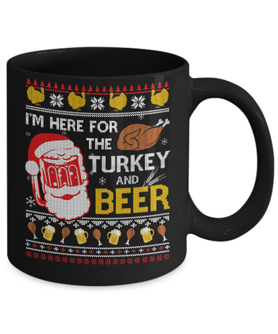 I Am Here For Turkey And Beer Ugly Sweater Thanksgiving Mug-Coffee Mug-11oz Mug-Black