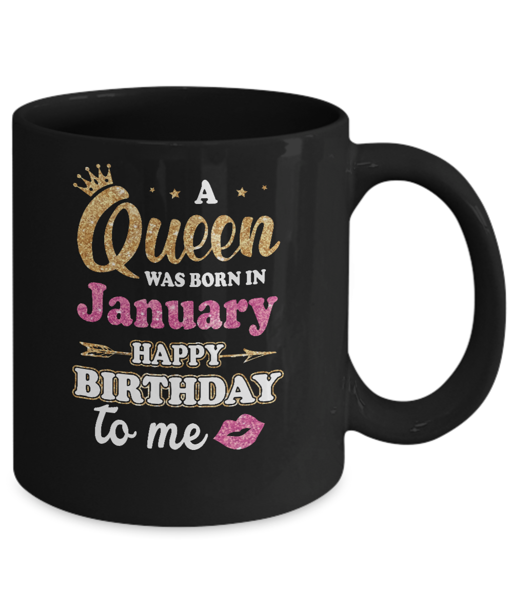 A Queen Was Born In January Happy Birthday Gift Mug-Coffee Mug-11oz Mug-Black