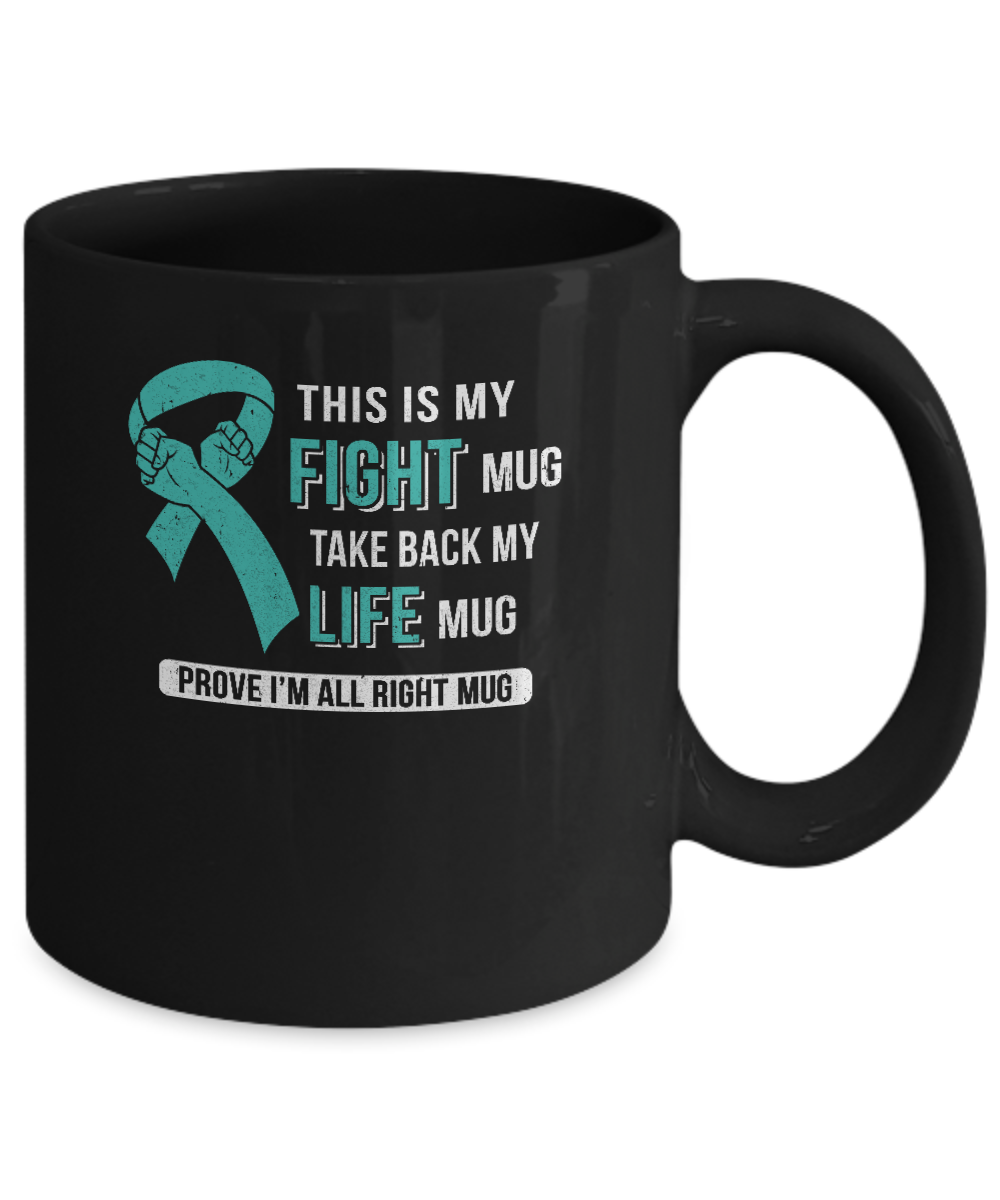 This Is My Fight Ovarian Cancer Awareness Mug-Coffee Mug-11oz Mug-Black