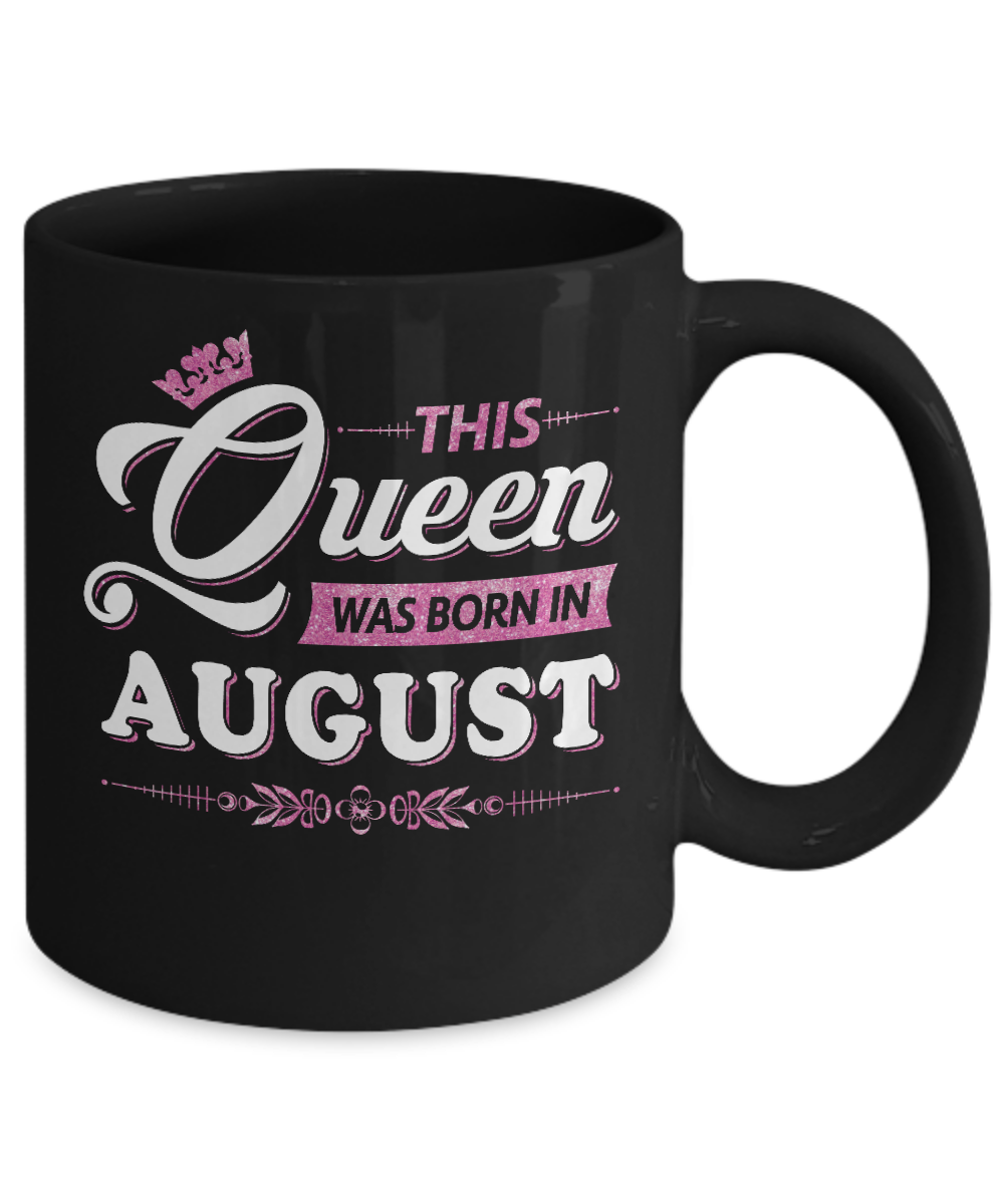 This Queen Was Born In August Mug-Coffee Mug-11oz Mug-Black