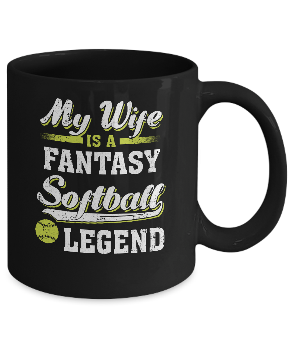 My Wife Is A Fantasy Softball Legend Mug-Coffee Mug-11oz Mug-Black