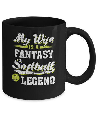 My Wife Is A Fantasy Softball Legend Mug-Coffee Mug-11oz Mug-Black