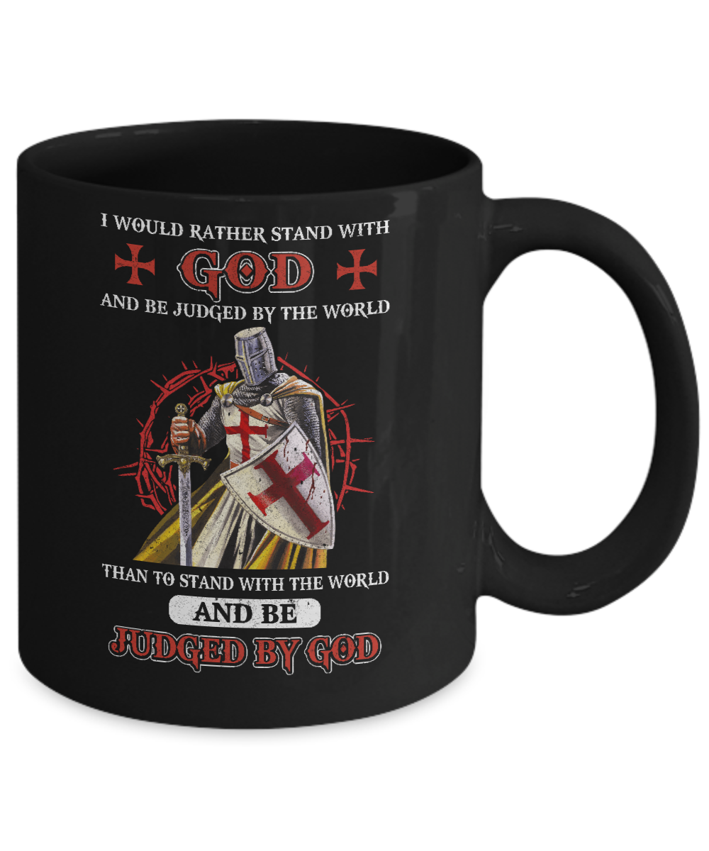 Knight American I Would Rather Stand With God Mug-Coffee Mug-11oz Mug-Black