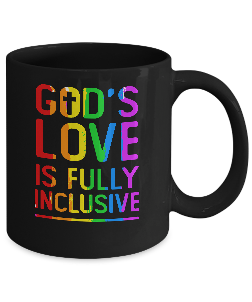 God's Love Is Fully Inclusive LGBT Pride Gay Christian Mug-Coffee Mug-11oz Mug-Black