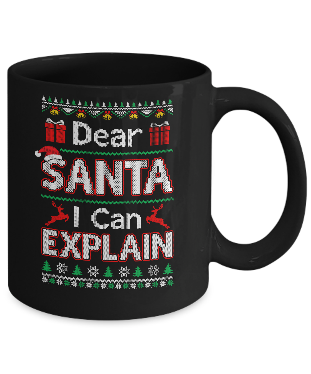 Dear Santa I Can Explain Funny Ugly Sweater Christmas Mug-Coffee Mug-11oz Mug-Black