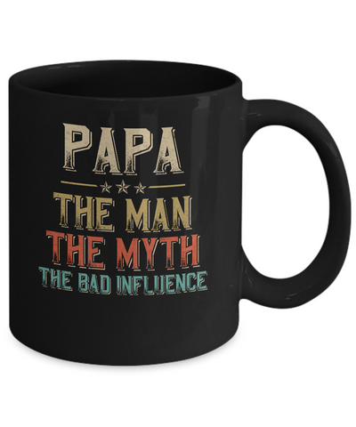 Vintage Papa The Man The Myth The Bad Influence Mug-Coffee Mug-11oz Mug-Black