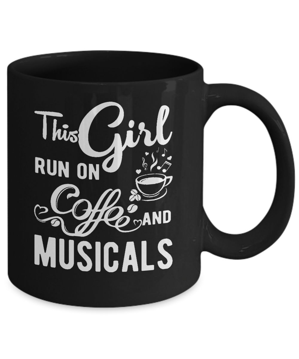 Funny This Girl Runs On Coffee And Musicals Mug-Coffee Mug-11oz Mug-Black