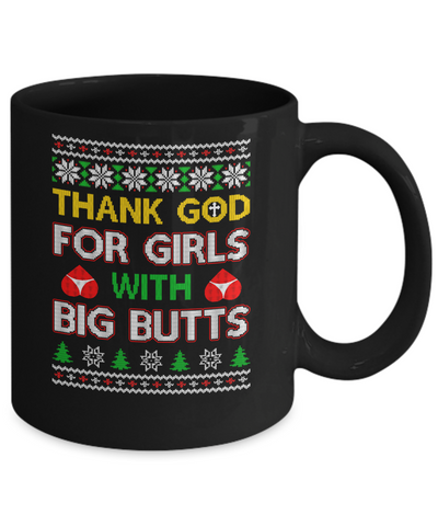 Thank God For Girls With Big Butts Funny Ugly Sweater Mug-Coffee Mug-11oz Mug-Black