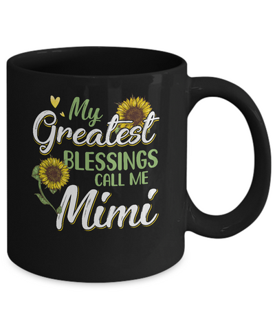 My Greatest Blessings Call Me Mimi Sunflower Gifts Mug-Coffee Mug-11oz Mug-Black