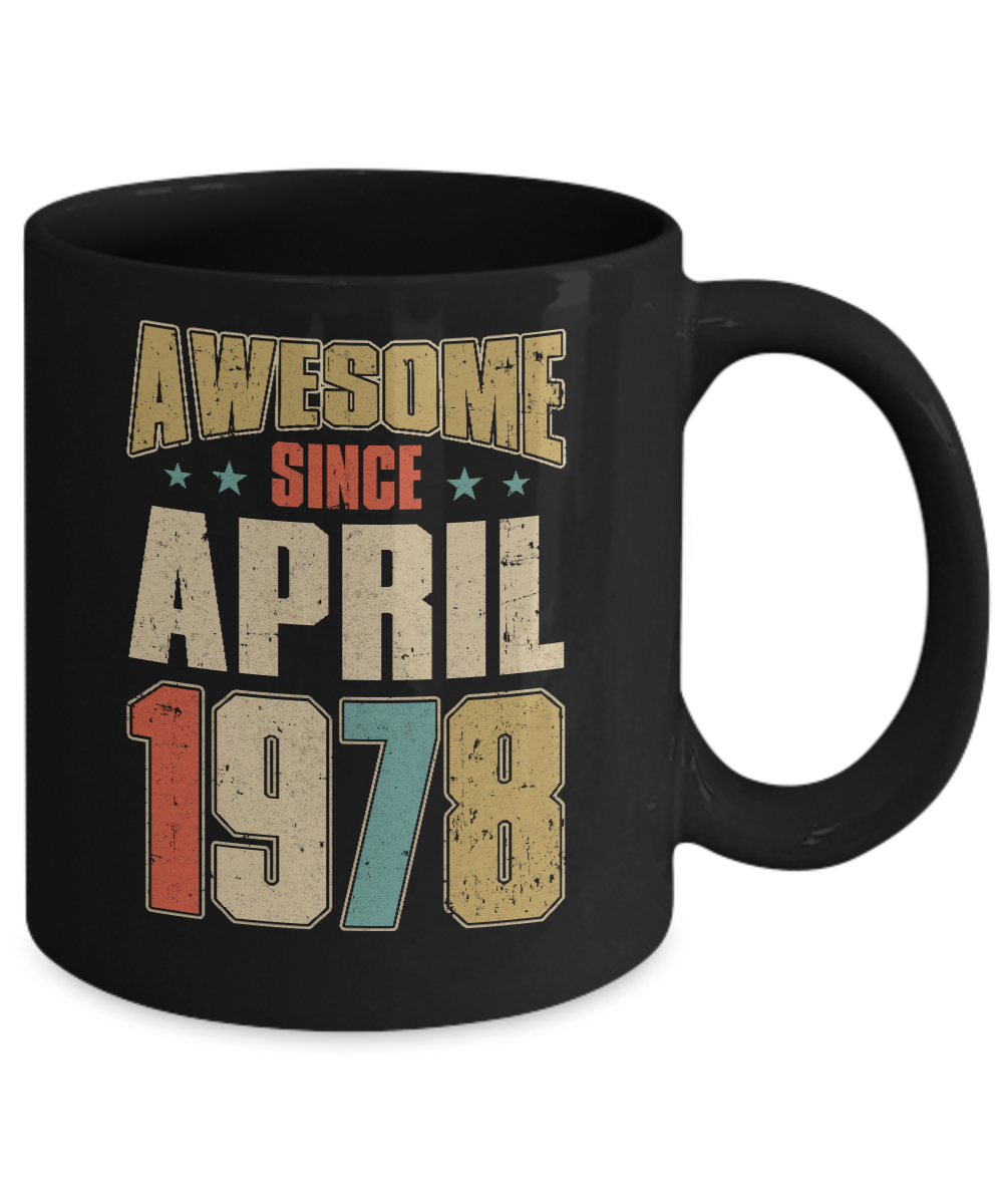 Vintage Retro Awesome Since April 1978 43th Birthday Mug-Coffee Mug-11oz Mug-Black
