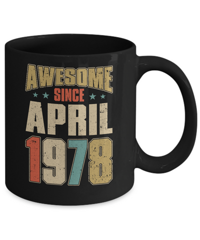 Vintage Retro Awesome Since April 1978 43th Birthday Mug-Coffee Mug-11oz Mug-Black