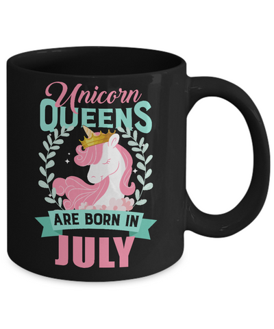Unicorn Queens Are Born In July Birthday Gift Mug-Coffee Mug-11oz Mug-Black
