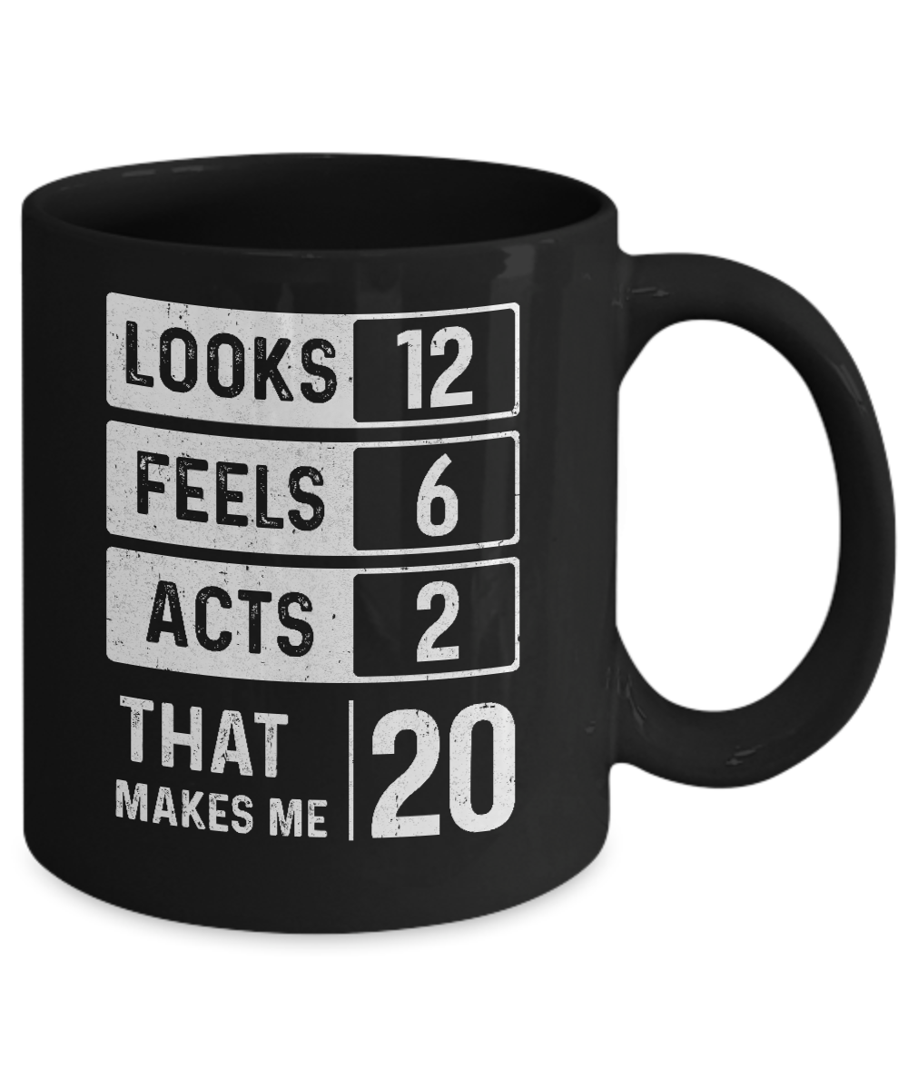 2001 20th Years Old Birthday Looks Feels Acts Make Me 20th Mug-Coffee Mug-11oz Mug-Black