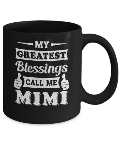 My Greatest Blessings Call Me Mimi Mug-Coffee Mug-11oz Mug-Black