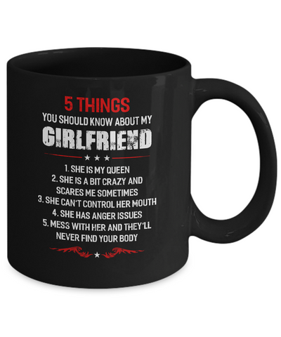 5 Things You Should Know About My Girlfriend Boyfriend Mug-Coffee Mug-11oz Mug-Black