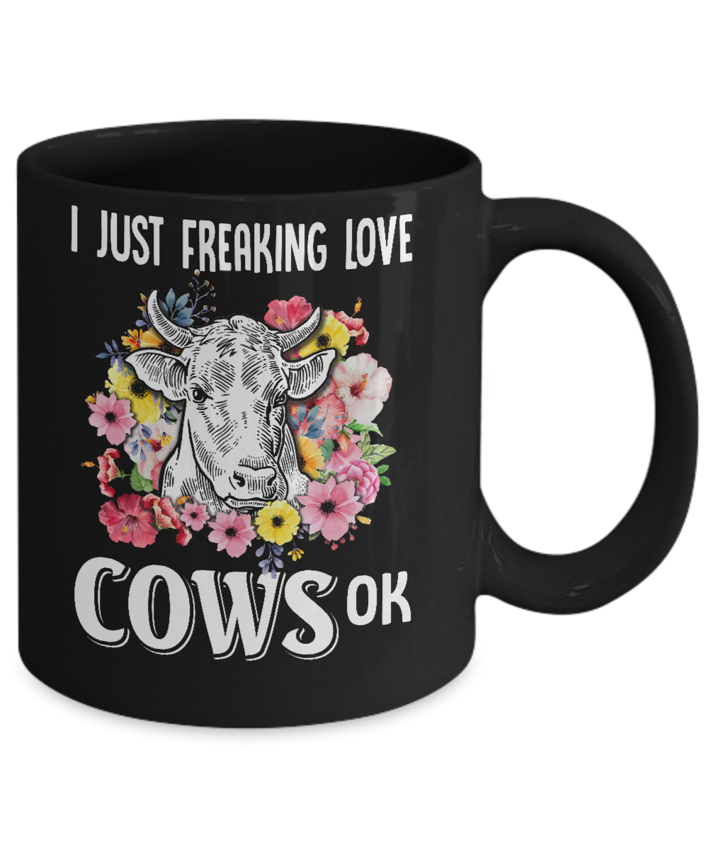 I Just Freaking Love Cows Mug-Coffee Mug-11oz Mug-Black