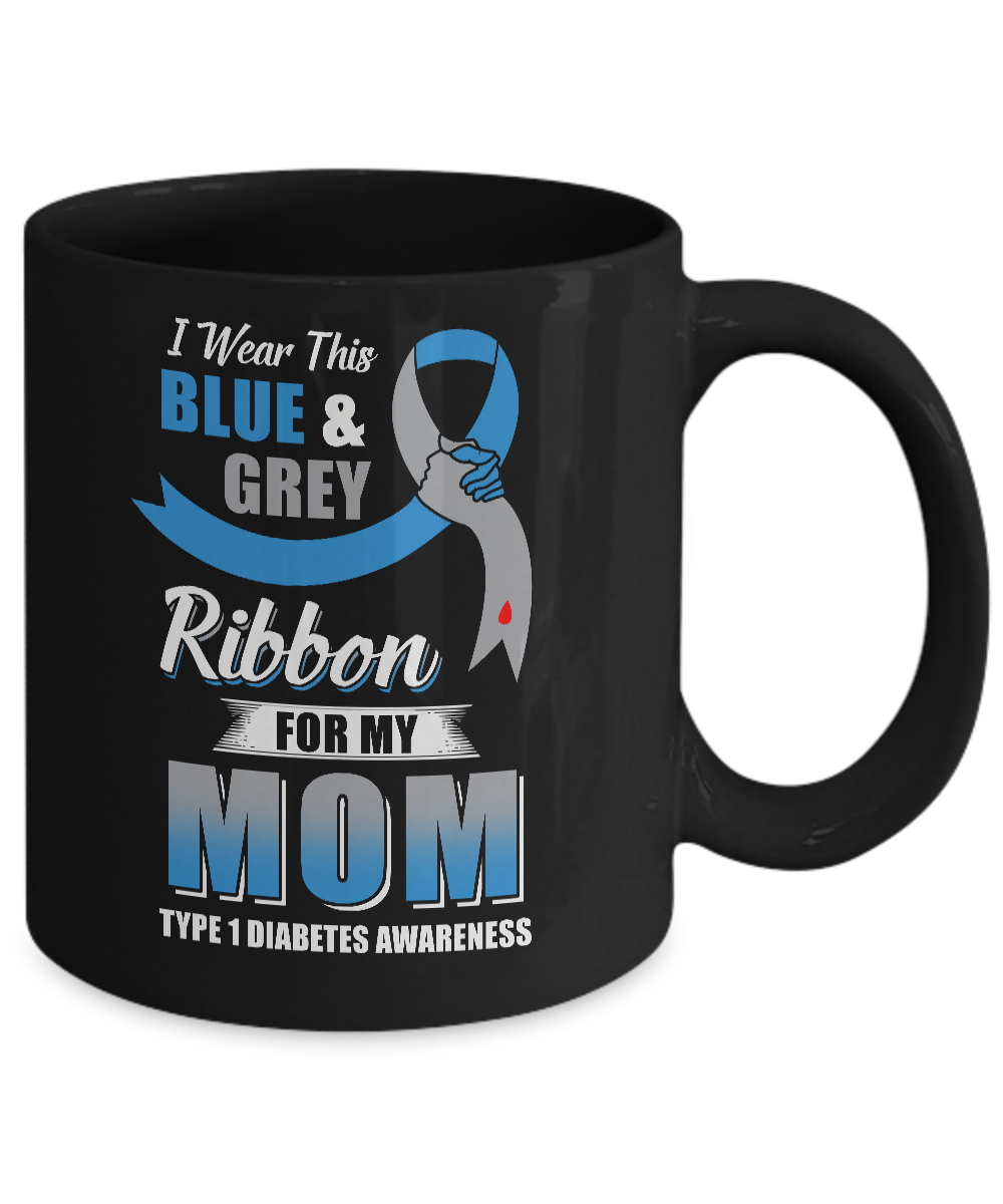 I Wear Blue And Gray For My Mom Diabetes Awareness Mug-Coffee Mug-11oz Mug-Black
