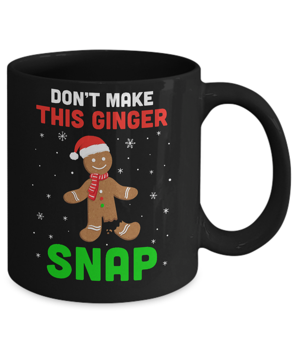 Don't Make This Ginger Snap Funny Cookie Bake Christmas Gift Mug-Coffee Mug-11oz Mug-Black