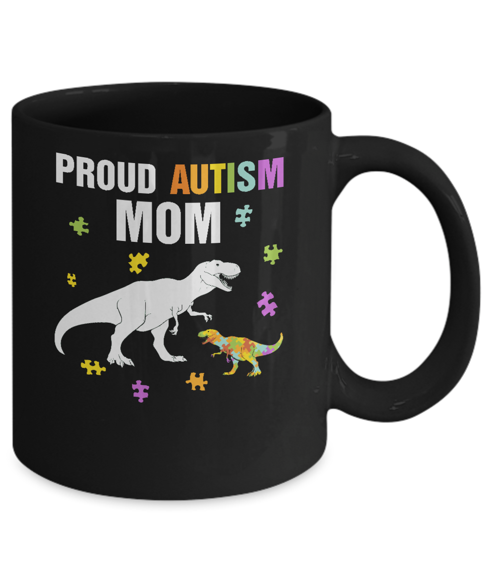 Proud Autism Mom T-Rex Dinosaur Autism Awareness Mug-Coffee Mug-11oz Mug-Black