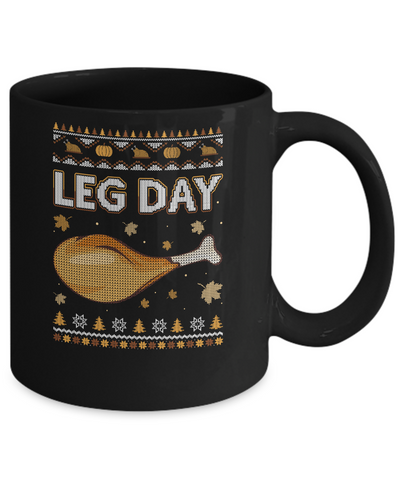 Leg Day Ugly Christmas Sweater Funny Thanksgiving Mug-Coffee Mug-11oz Mug-Black