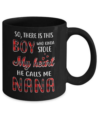 This Boy Who Kinda Stole My Heart He Calls Me Nana Mug-Coffee Mug-11oz Mug-Black