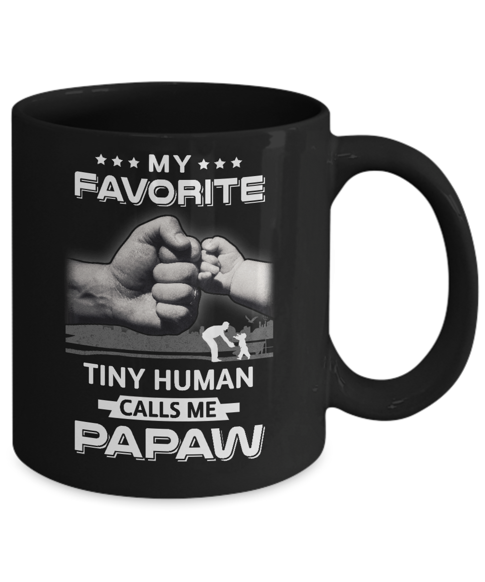 My Favorite Tiny Human Calls Me PaPaw Mug-Coffee Mug-11oz Mug-Black