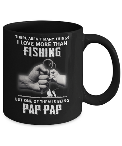 I Love More Than Fishing Being Pap Pap Funny Fathers Day Mug-Coffee Mug-11oz Mug-Black