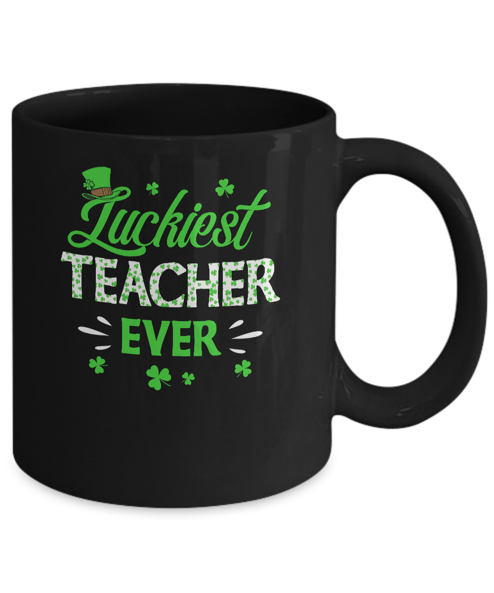 Luckiest Teacher Ever St Patrick's Day Clover Shamrock Gift Mug-Coffee Mug-11oz Mug-Black