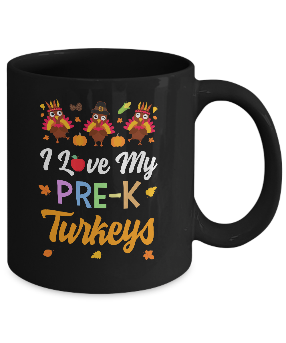 I Love My Pre-K Turkeys Pumpkin Student School Teacher Mug-Coffee Mug-11oz Mug-Black