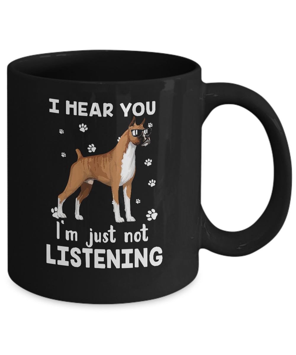 I Hear You I'm Just Not Listening Funny Boxer Mug-Coffee Mug-11oz Mug-Black