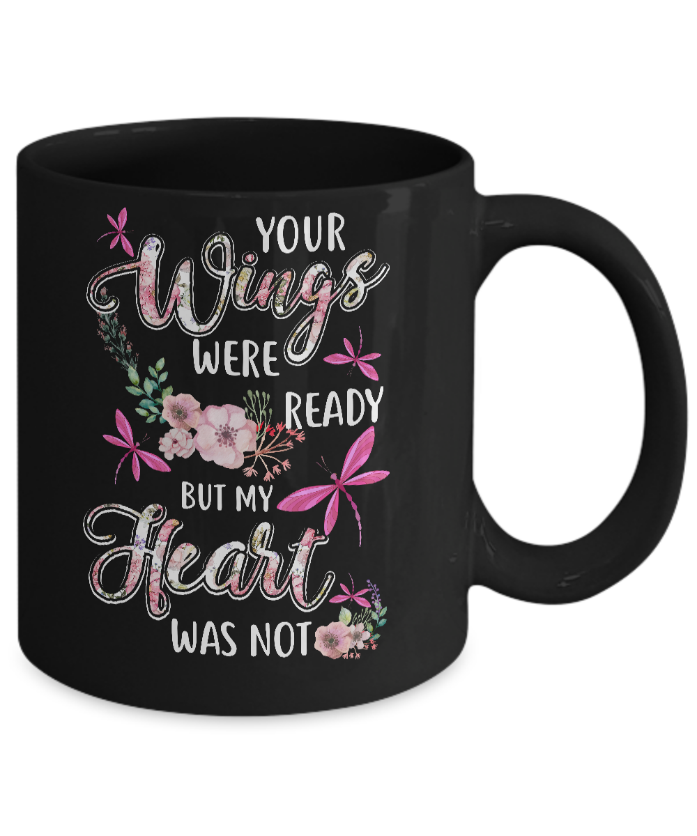 Your Wings Were Ready But My Heart Was Not Dragonfly Mug-Coffee Mug-11oz Mug-Black
