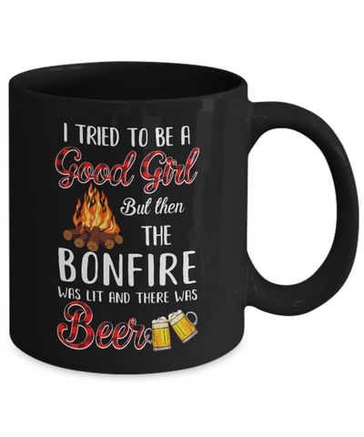 I Tried To Be A Good Girl But The Bonfire And Beer Mug-Coffee Mug-11oz Mug-Black